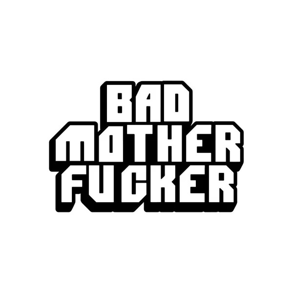 Bad Mother Fucker Pin