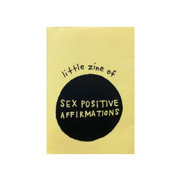 Little Zine of Sex-Positive Affirmations