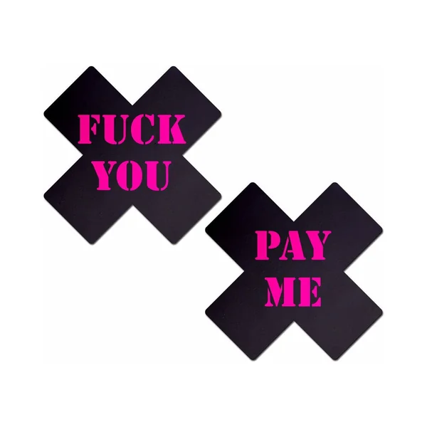 Pastease Plus X: Black With Pink "fuck You, Pay Me" Cross Nipple Pasties